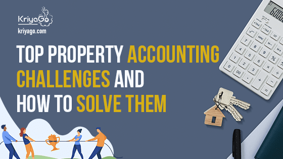 Top Property Accounting Challenges And How To Solve Them